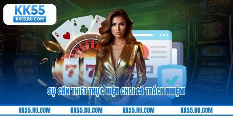 Sự cần thiết thực hiện chơi có trách nhiệm