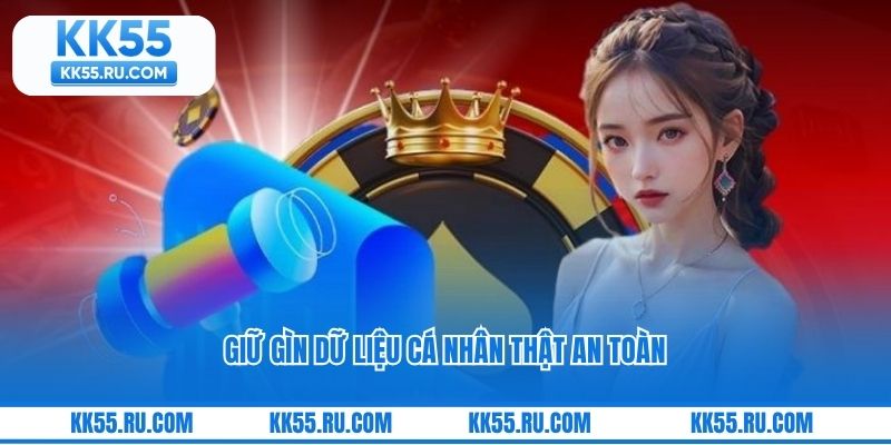 Giữ gìn dữ liệu cá nhân thật an toàn