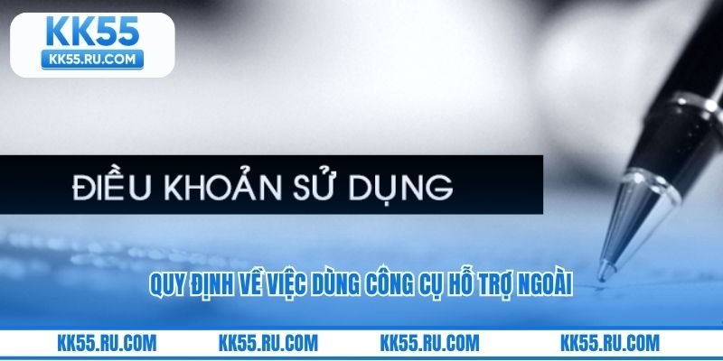Quy định về việc dùng công cụ hỗ trợ ngoài