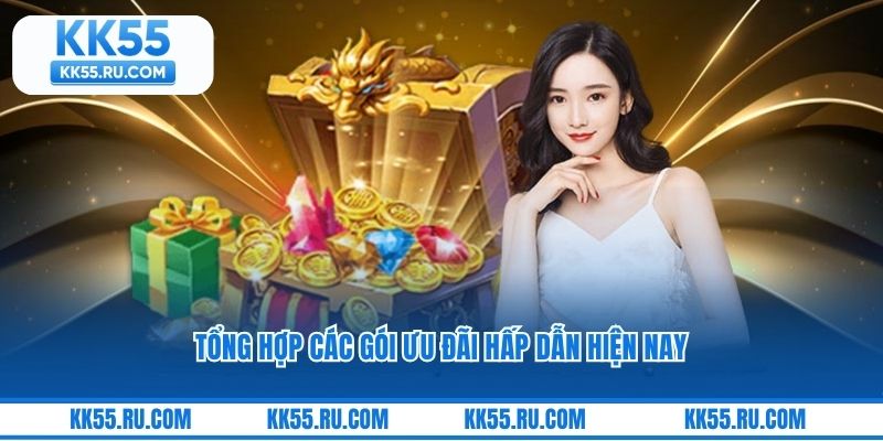 Tổng hợp các gói ưu đãi hấp dẫn hiện nay