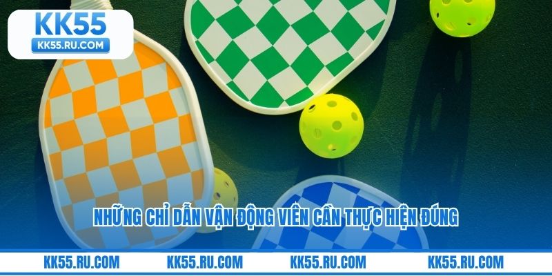 Những chỉ dẫn vận động viên cần thực hiện đúng