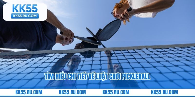 Tìm hiểu chi tiết về luật chơi pickleball