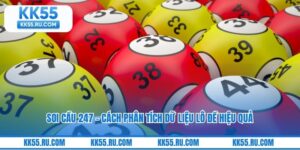 Soi Cầu 247 – Cách Phân Tích Dữ Liệu Lô Đề Hiệu Quả