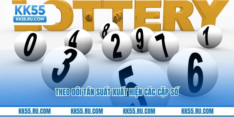 Theo dõi tần suất xuất hiện các cặp số