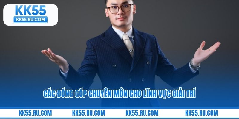 Các đóng góp chuyên môn cho lĩnh vực giải trí