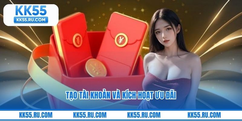 Tạo tài khoản và kích hoạt ưu đãi